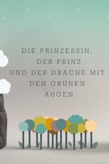 Poster de la película Die Prinzessin, der Prinz und der Drache mit den grünen Augen