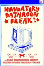 Poster de la película Mandatory Bathroom Break