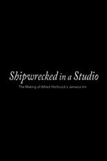 Poster de la película Shipwrecked in a Studio: The Making of Alfred Hitchcock's Jamaica Inn