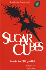 Poster de la película The Sugarcubes: Murder and Killing in Hell (Live at Manchester Academy)