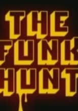 Poster de la película The Funk Hunt