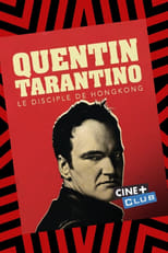 Poster de la película Tarantino, le disciple de Hong-Kong