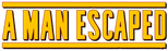 Logo A Man Escaped