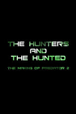 Poster de la película The Hunters and the Hunted: The Making of 'Predator 2'