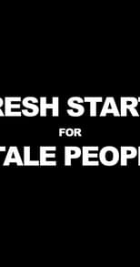 Poster de la película Fresh Starts 4 Stale People