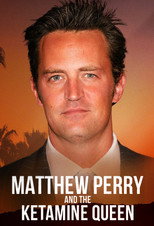 Poster de la película Matthew Perry and the Ketamine Queen