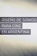 Poster de la película Diseño de Sonido para Cine en Argentina