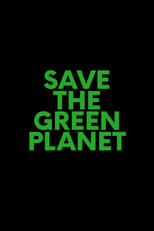 Poster de la película Save the Green Planet