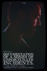 Poster de la película Documentation of a series of unfortunate incidents