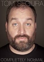 Poster de la película Tom Segura: Completely Normal