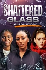 Poster de la película Shattered Glass: A WNBPA Story