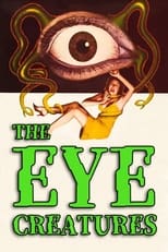 Poster de la película The Eye Creatures