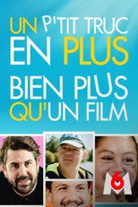 Un p'tit truc en plus, bien plus qu'un film