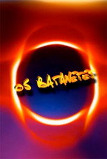 Poster de la serie Os Batanetes