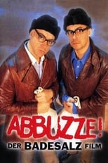 Poster de la película Abbuzze! Der Badesalz-Film