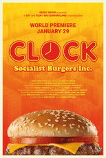Poster de la película Clock - Socialist Burgers Inc.