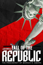 Poster de la película Fall of the Republic: The Presidency of Barack H. Obama