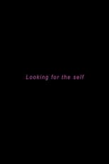 Poster de la película Looking for the Self