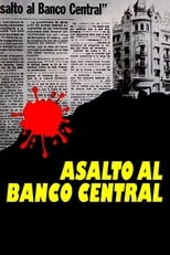 Poster de la película Asalto al Banco Central
