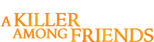 Logo A Killer Among Friends