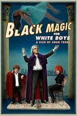 Poster de la película Black Magic for White Boys