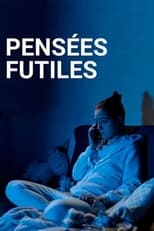 Poster de la serie Pensées Futiles