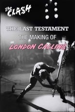 Poster de la película The Clash: The Last Testament - The Making of London Calling