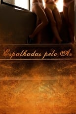 Poster de la película Espalhadas Pelo Ar