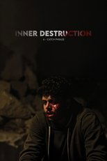 Poster de la película INNER DESTRUCTION : (A - CATCH PHRASE)