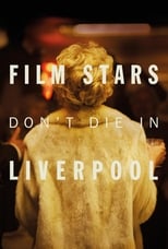 Poster de la película Film Stars Don't Die in Liverpool