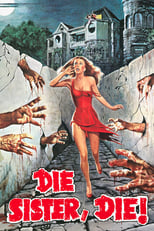 Poster de la película Die Sister, Die!