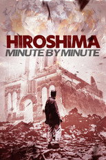 Poster de la película Hiroshima: Minute by Minute