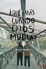 Poster de la película What Will You Do When God Dies?