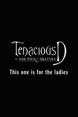 Poster de la película Tenacious D: For the Ladies