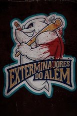 Poster de la serie Exterminadores do Além