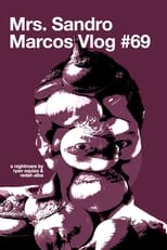 Poster de la película Mrs. Sandro Marcos Vlog #69