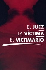 Poster de la serie El juez, la víctima y el victimario