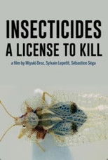 Poster de la película Insecticides: A License to Kill