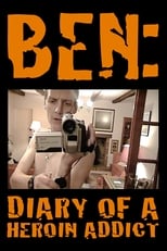 Poster de la película Ben: Diary of a Heroin Addict