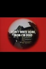 Poster de la película Won't Write Home, Mom–I'm Dead