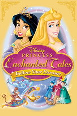 Poster de la película Disney Princess Enchanted Tales: Follow Your Dreams