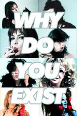 Poster de la película Why Do You Exist?