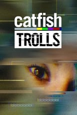 Poster de la serie Catfish: Trolls