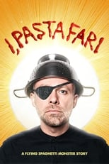 Poster de la película I, Pastafari: A Flying Spaghetti Monster Story