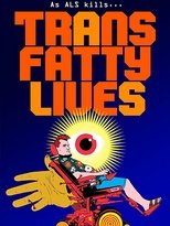 Poster de la película TransFatty Lives