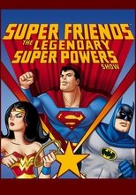 Poster de la serie Super Friends: The Legendary Super Powers Show