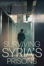 Poster de la película Surviving Syria’s Prisons