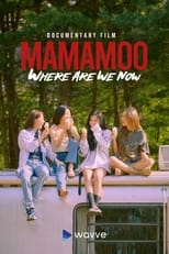 Poster de la serie MAMAMOO: Where Are We Now