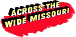 Logo Across the Wide Missouri
