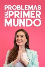 Poster de la serie Problemas del Primer Mundo